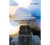 ¿Por qué los fotógrafos prefieren los días nublados? Y otros 61 consejos prácticos de fotografía (SIN COLECCION)