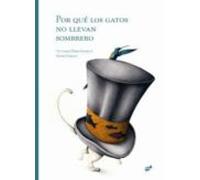 Por qué los gatos no llevan sombrero