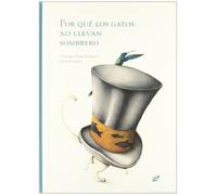 Por qué los gatos no llevan sombrero (Trampantojo)