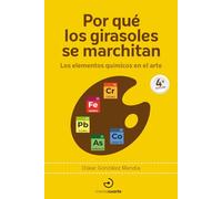 Por qué los girasoles se marchitan: Los elementos químicos en el arte: 6 (Arca de Darwin)