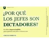 ¿Por qué los jefes son dictadores? (Nuevos paradigmas)