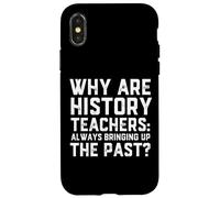 ¿por qué los Profesores de Historia Siempre mencionan el Chiste del Pasado Carcasa para iPhone X/XS