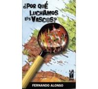 ¿Por Qué Luchamos Los Vascos?