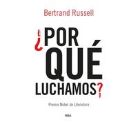 ¿Por qué luchamos?: Un método para abolir el duelo internacional (ENSAYO Y BIOGRAFIA)