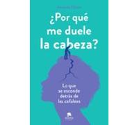 ¿por Que Me Duele La Cabeza?
