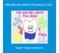 Por Que Meu Dente Fica Mole E Cai? (ebook)