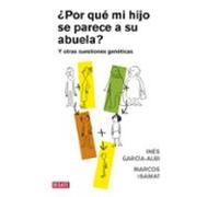 Por Que Mi Hijo Se Parece A Su Abuela