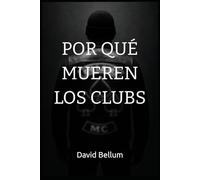 Por qué mueren los clubs (La vida en un Club House)