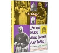 ¿por que murio albino luciani? Juan Pablo I