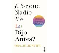 ¿por Que Nadie Me Lo Dijo Antes?