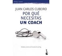 Por qué necesitas un coach | Juan Carlos Cubeiro