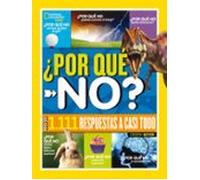 ¿Por qué no?: Más de 1.111 respuestas a casi todo (National Geographic Kids)