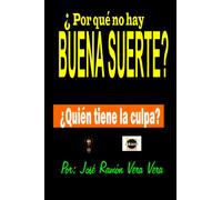 ¿Por qué no hay BUENA SUERTE?: ¿Quién tiene la culpa?