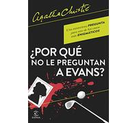 ¿Por qué no le preguntan a Evans? (Biblioteca Agatha Christie)