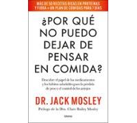 ¿Por qué no puedo dejar de pensar en comida?