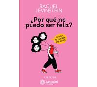 ¿Por qué no puedo ser feliz? (Aunque me lo pidan por favor)