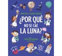 ¿por Qué No Se Cae La Luna?