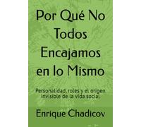 Por Qué No Todos Encajamos en lo Mismo: Personalidad, roles y el origen invisible de la vida social