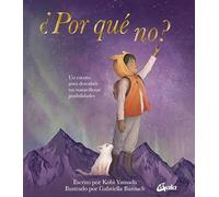 ¿Por qué no?: Un cuento para descubrir tus maravillosas posibilidades. (Peque Gaia)