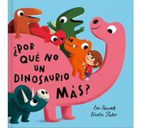 ¿Por qué no un dinosaurio más? (LIBROS INFANTILES)