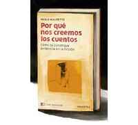 Por Que Nos Creemos Los Cuentos