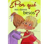 ¿Por qué nos damos besos? (Porque)