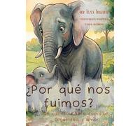 ¿Por qué nos fuimos?: Un cuento terapéutico para niños sobre cambios familiares, separación y seguridad emocional (Cuentos Terapéuticos para niños)
