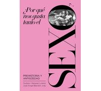 ¿Por qué nos gusta tanto el sexo?. | Gustavo Vazquez Lozano