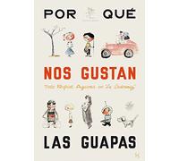 ¿Por qué nos gustan las guapas?: Todo Rafael Azcona en La Codorniz. Volumen I: (1952-1955) (FONDO)