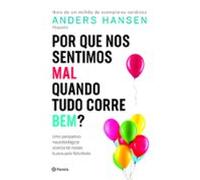Por Que Nos Sentimos Mal Quando Tudo Corre Bem (ebook)
