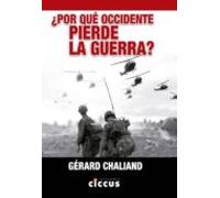 ¿por Que Occidente Pierde La Guerra?