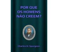 Por Que Os Homens Não Creem? (ebook)
