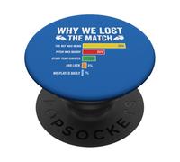 por qué perdimos el Partido Fútbol Fútbol Divertido Deportes Humor PopSockets PopGrip Adhesivo
