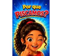 POR QUE PISCAMOS? (Histórias que ensinam - livros infantis com Lia e Nico)