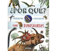 ¿Por qué? Preguntas y respuestas sobre dinosaurios (25 cuentos clásicos)