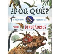 ¿Por qué? Preguntas y respuestas sobre dinosaurios (25 cuentos clásicos)