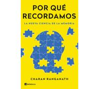 Por qué recordamos. | Charan Ranganath