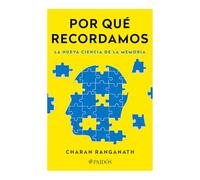 Por Qué Recordamos: La Nueva Ciencia de la Memoria / Why We Remember