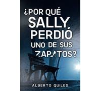 ¿Por qué Sally perdió uno de sus zapatos?: Cuando todos parecen inocentes ¿Quiénes mienten?
