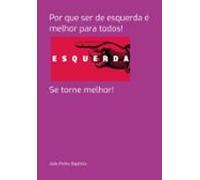 Por Que Ser De Esquerda É Melhor Para Todos! (ebook)
