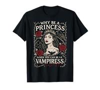 por qué ser una Princesa Cuando Puedes ser un Arte gótico Vampiro Camiseta