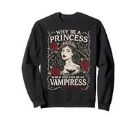 por qué ser una Princesa Cuando Puedes ser un Arte gótico Vampiro Sudadera