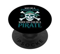 ¿por qué ser una Princesa Cuando Puedes ser un Disfraz de niña Pirata? PopSockets PopGrip Adhesivo