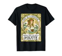 por qué ser una Princesa Cuando Puedes ser una Chica Pirata del Tarot Camiseta