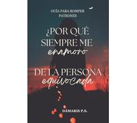 ¿Por qué siempre me enamoro de la persona equivocada?