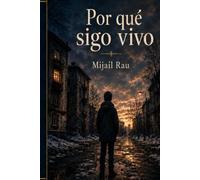 Por qué sigo vivo