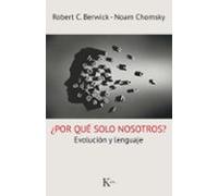 ¿por Que Solo Nosotros?: Evolucion Y Lenguaje