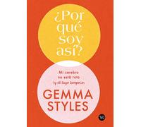 ¿POR QUÉ SOY ASÍ? Mi cerebro no está roto (y el tuyo tampoco) | Gemma Styles