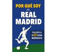 Por qué soy del Real Madrid: Deja huella de TU pasión madridista. Un libro con preguntas para rellenar. Libro del Real Madrid. Regalo original