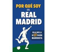 Por qué soy del Real Madrid: Deja huella de TU pasión madridista. Un libro con preguntas para rellenar. Libro del Real Madrid. Regalo original